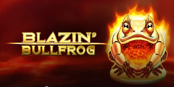 Blazin'-Bullfrog---Temukan-Keberuntungan-Di-Setiap-Putaran