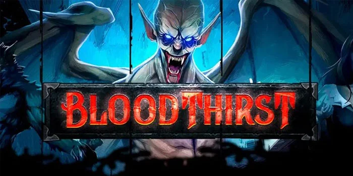 Bloodthirst---Kemenangan-dalam-Dunia-Gelap-dan-Mengerikan-Slot-Bertema-Vampir