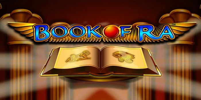 Book Of Ra - Menjelajahi Dunia Mistik Mesir Dan Kemenangan Besar Slot