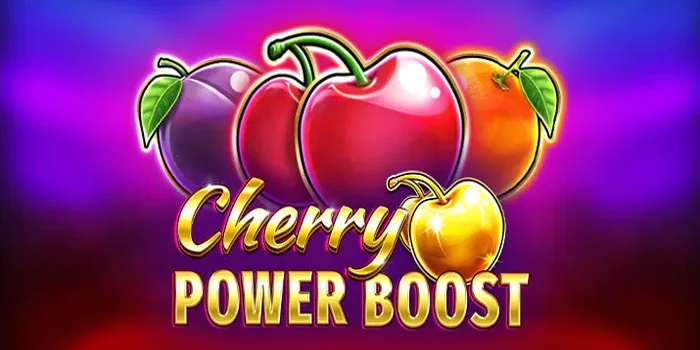 Cherry-Power-Boost-Rasakan-Keseruan-Memetik-Kemenangan-Slot-Online