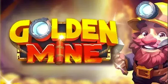 Golden-Mine-Slot---Temukan-Harta-Karun-dan-Keseruan-di-Dunia-Penambangan