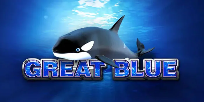 Great-Blue---Nikmati-Sensasi-Permainan-Slot-dengan-Payout-Tinggi