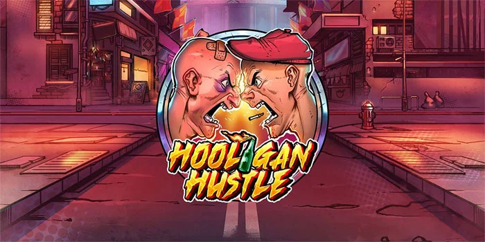 Hooligan Hustle - Menyusuri Dunia Slot yang Penuh Aksi dan Humor