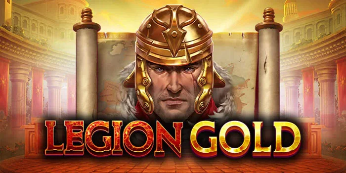 Legion-Gold-Slot-Petualangan-Romawi-Di-Penuhi-Dengan-Aksi