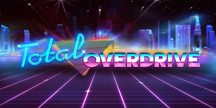 Slot Total Overdrive - Akselerasi Kemenangan Dalam Setiap Putaran