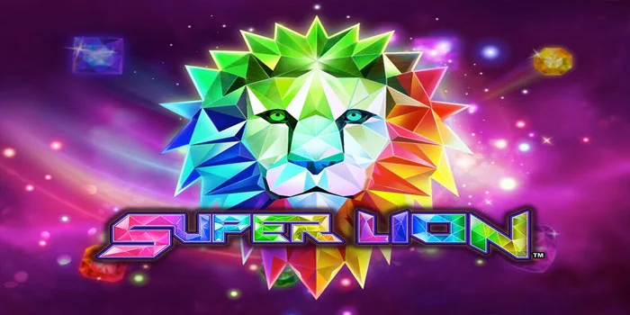 Super Lion - Keseruan Dan Hadiah Menunggu Di Setiap Putaran