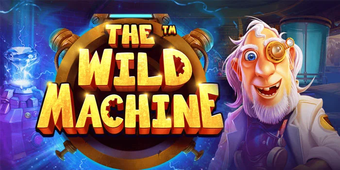 The-Wild-Machine---Mengungkap-Misteri-Mesin-Liar-dalam-Slot-Berteknologi-Tinggi