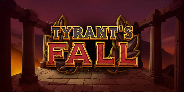 Tyrants-Fall--Mengungkap-Kejatuhan-Tiran-dalam-Slot-Berkelas