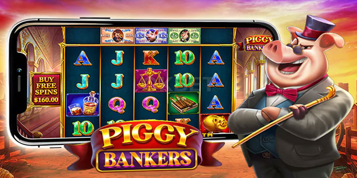 Cara Mudah Mendapatkan Jackpot di Slot Piggy Bankers