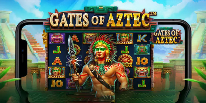 Panduan Sukses Menang Besar di Slot Gates of Aztec